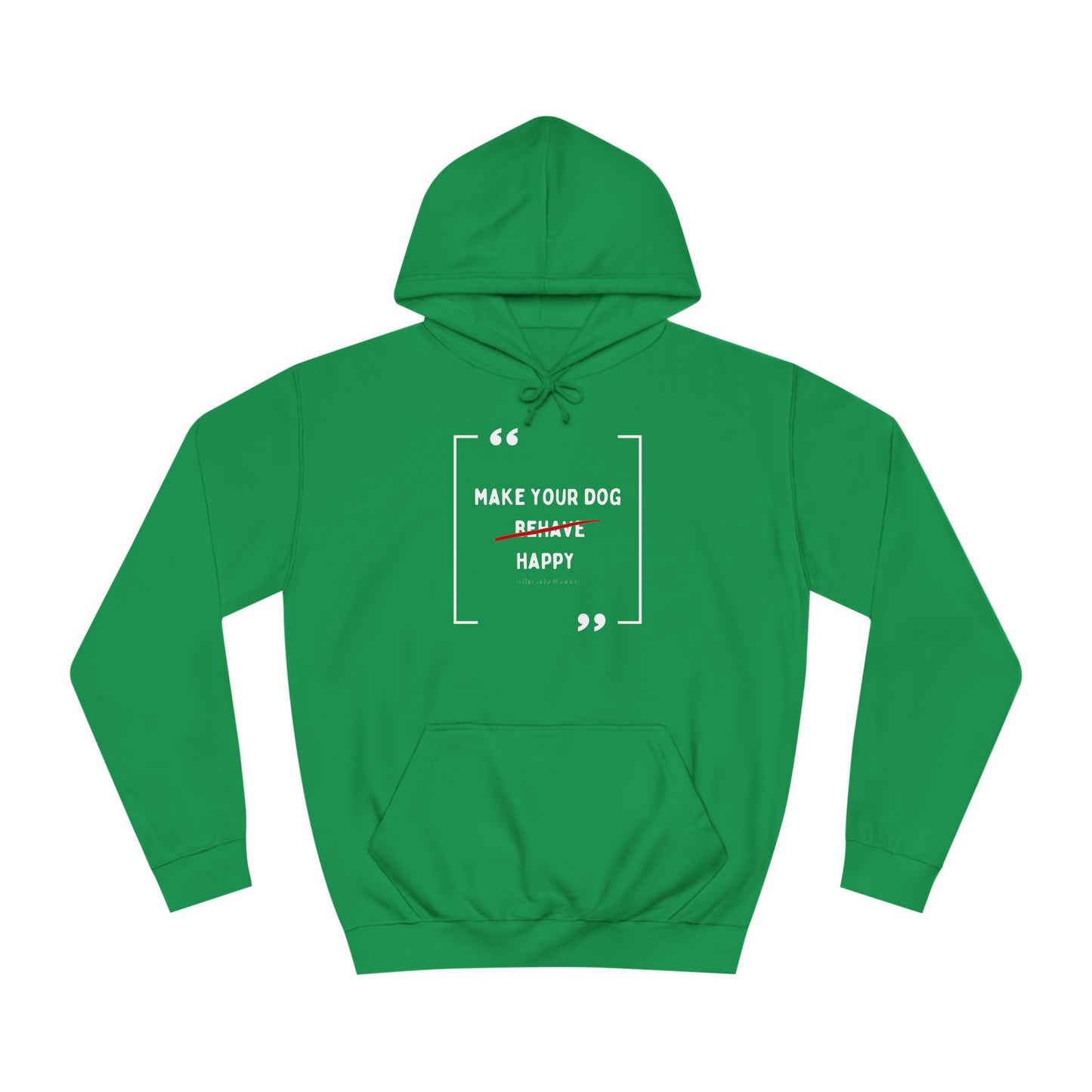 Make Your Dog Happy Hoodie
