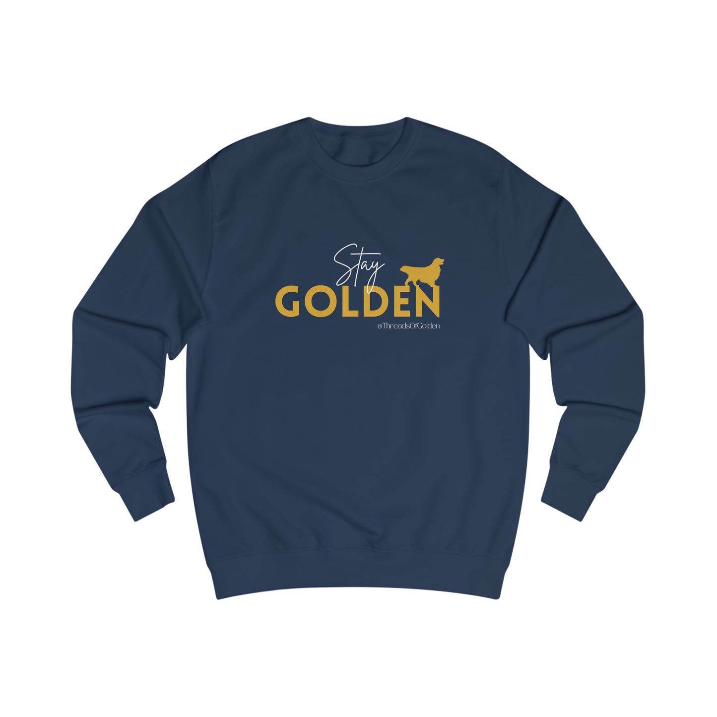 Stay Golden Unisex Sweatshirt