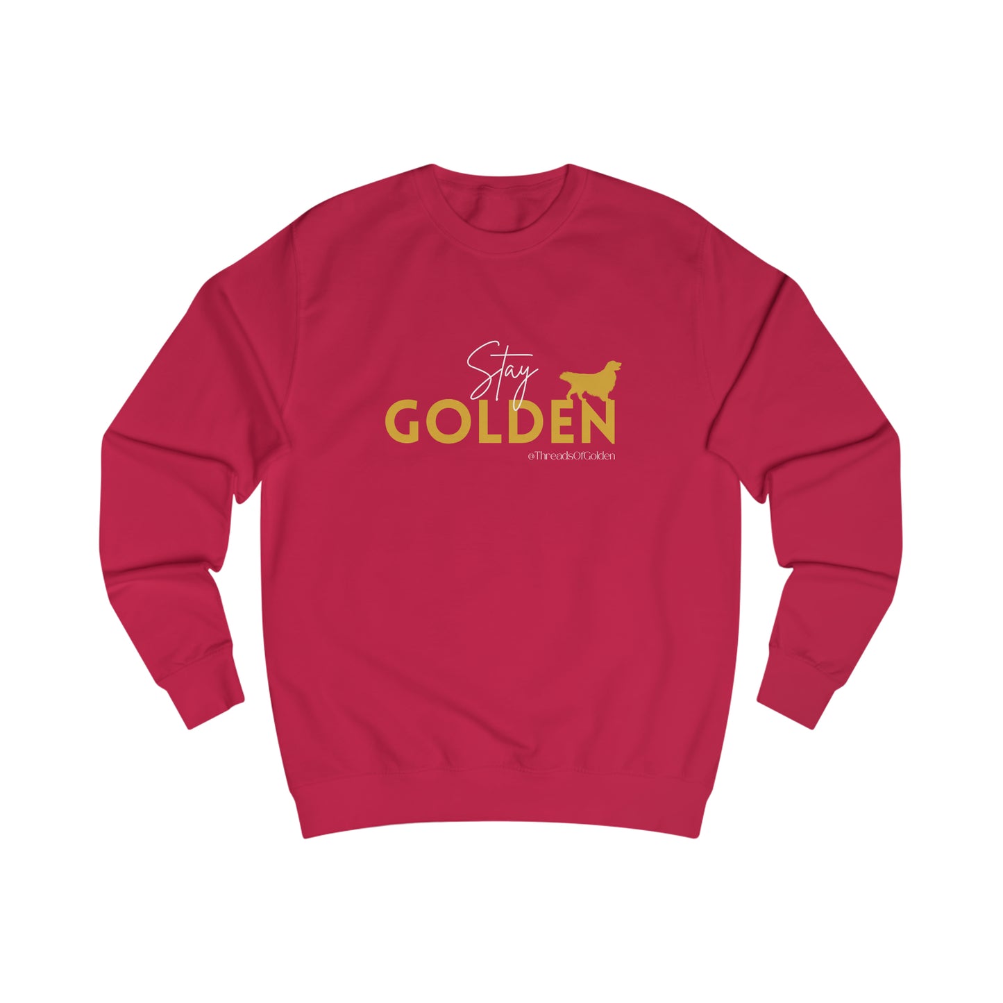 Stay Golden Unisex Sweatshirt