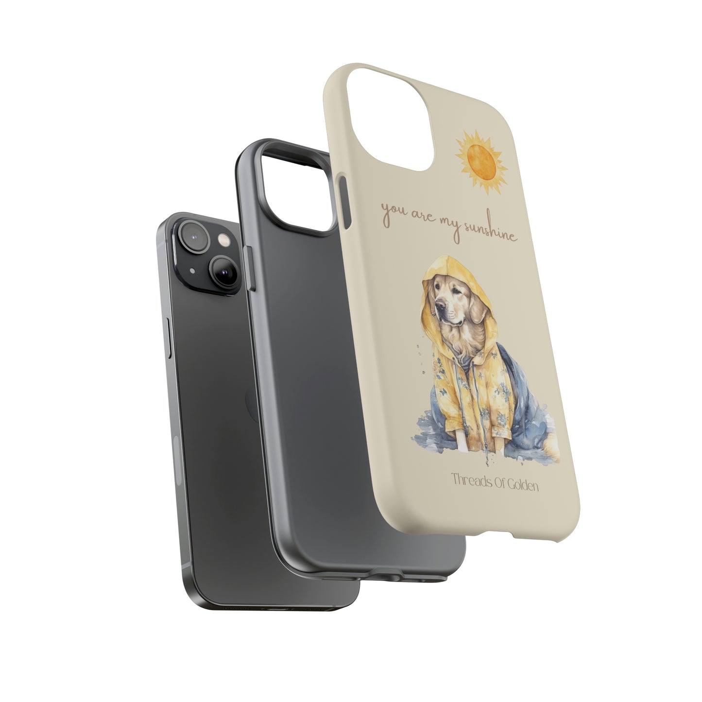 You Are My Sunshine Tough Phone Cases