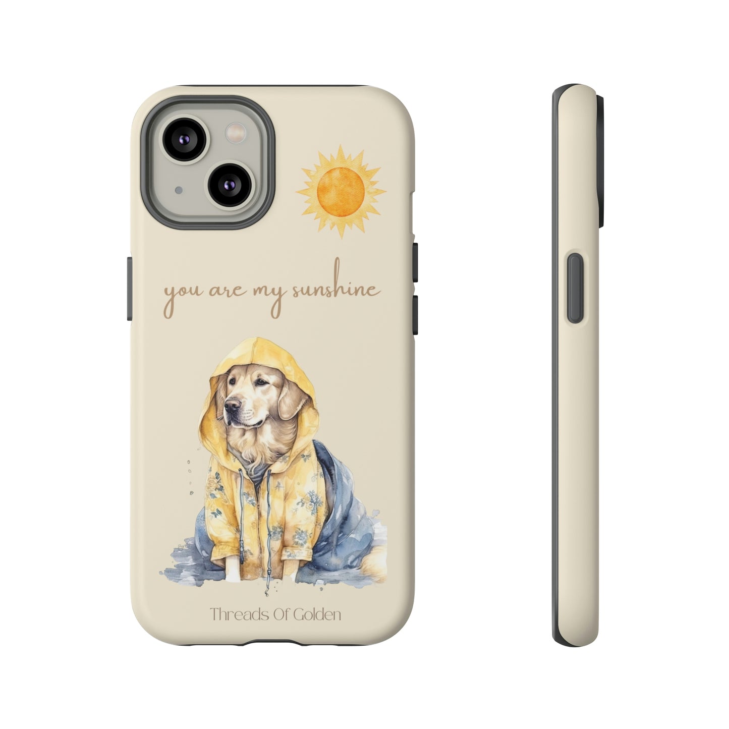 You Are My Sunshine Tough Phone Cases