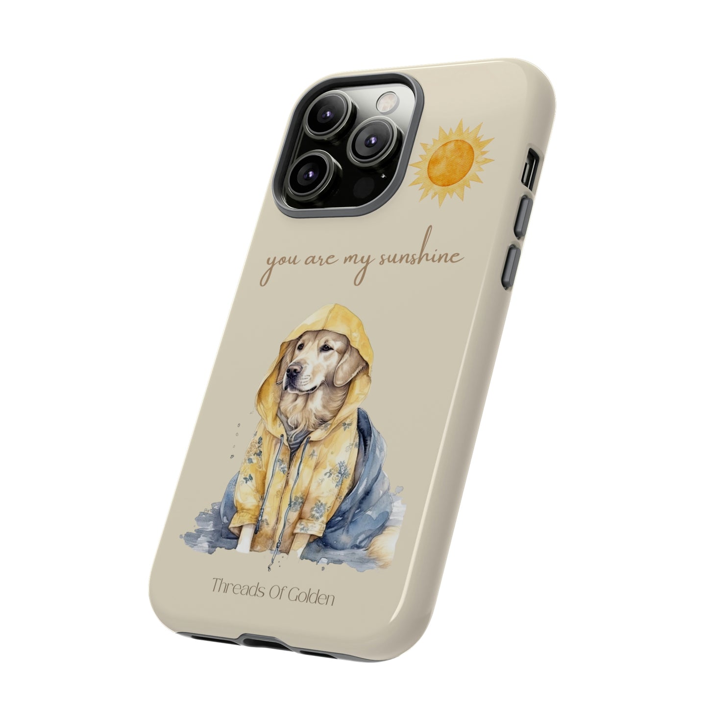 You Are My Sunshine Tough Phone Cases