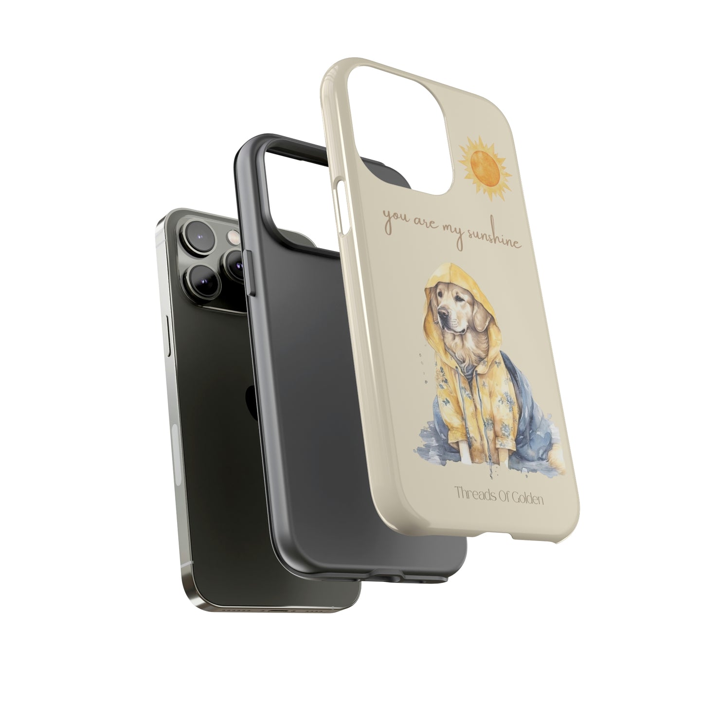 You Are My Sunshine Tough Phone Cases