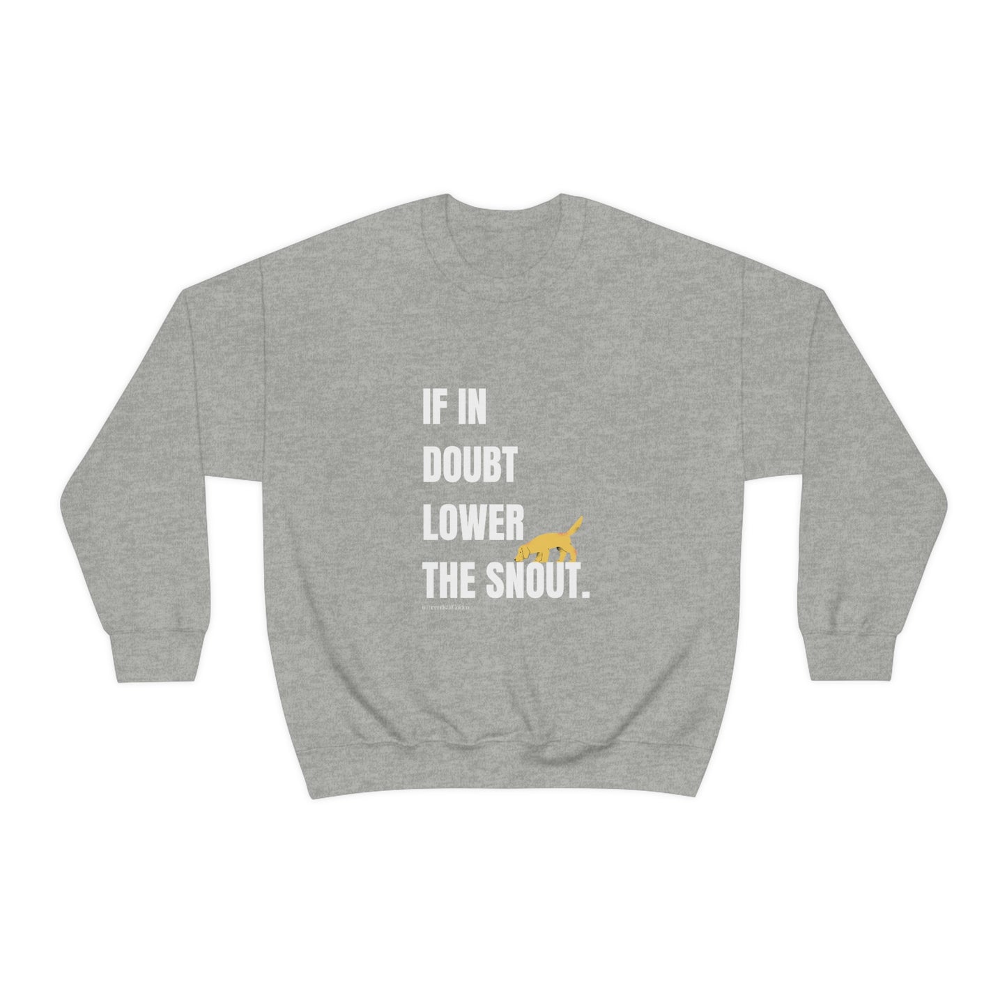 If In Doubt Unisex Crewneck Sweatshirt