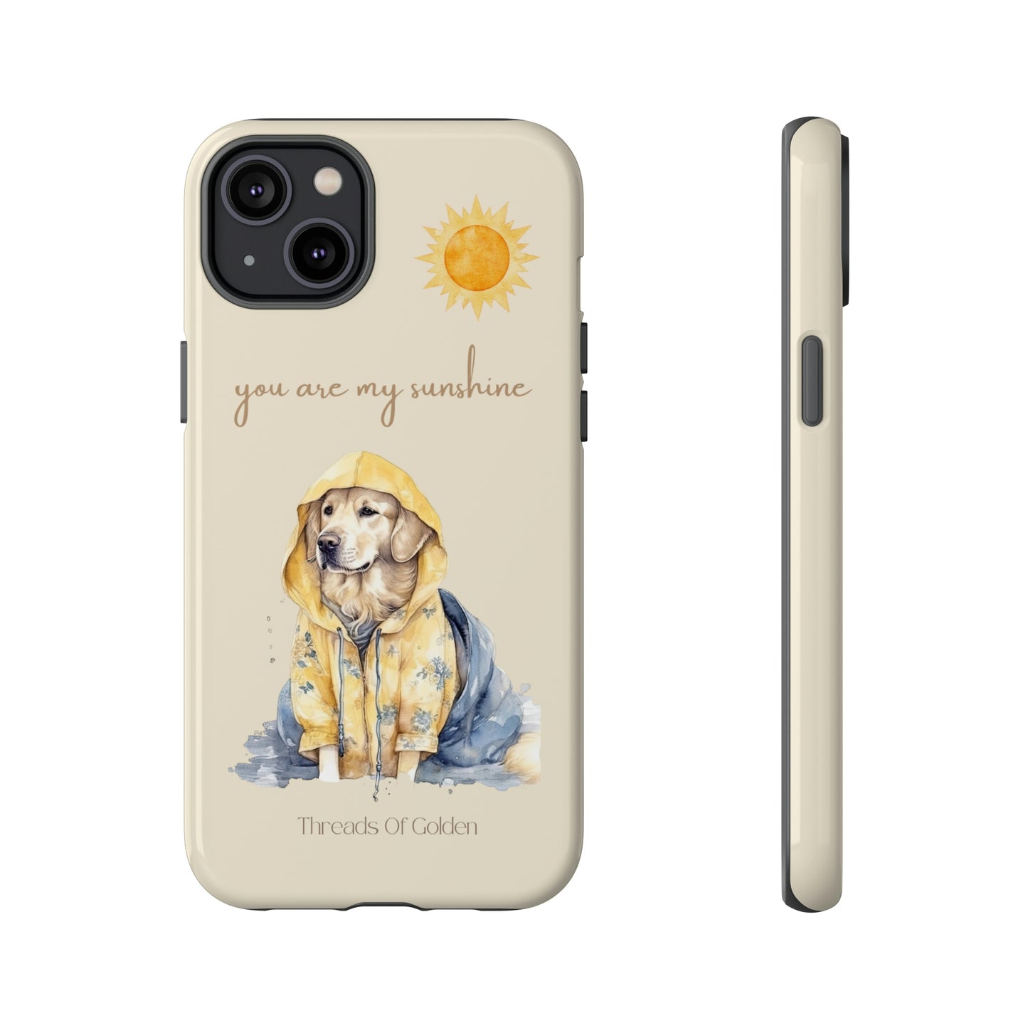 You Are My Sunshine Tough Phone Cases