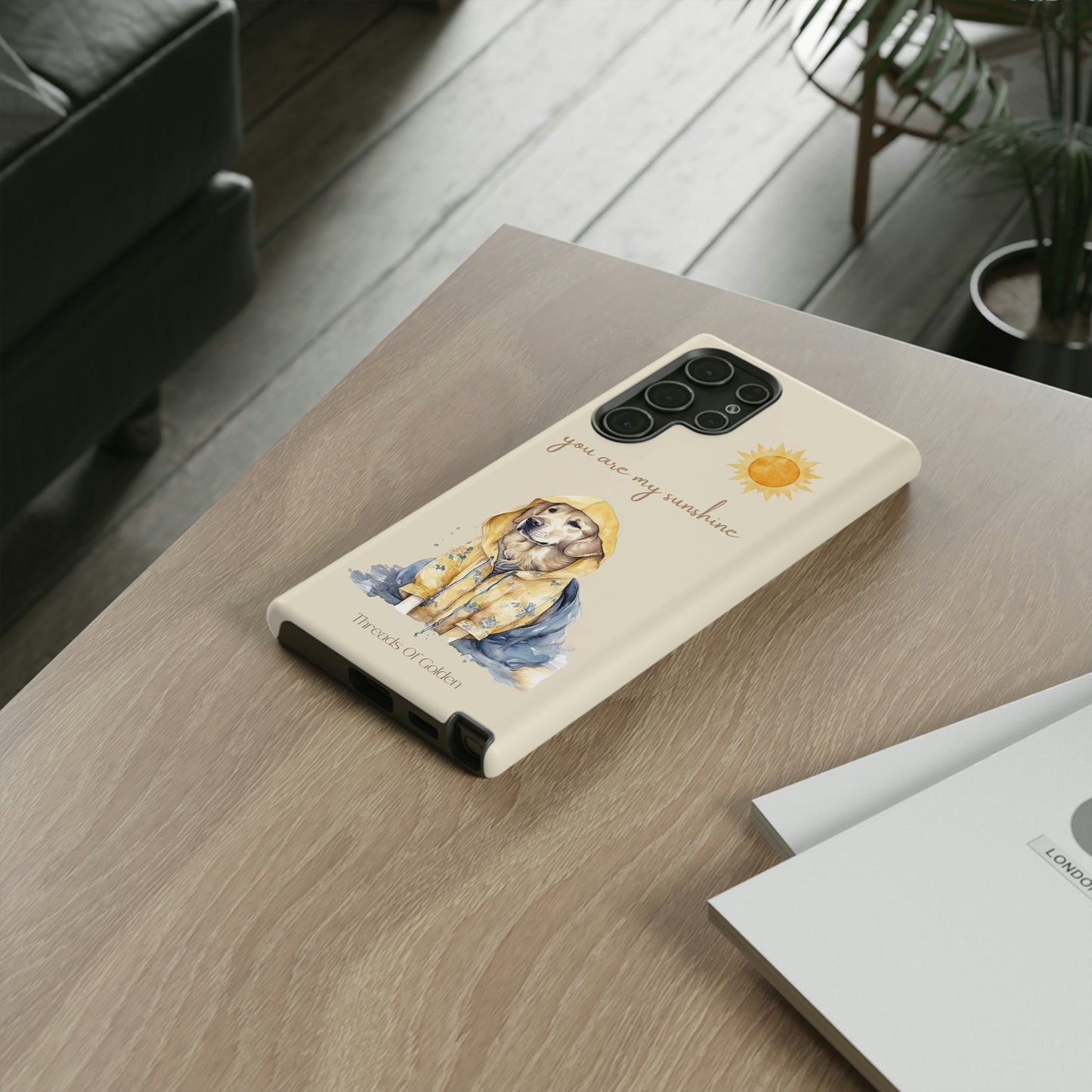 You Are My Sunshine Tough Phone Cases