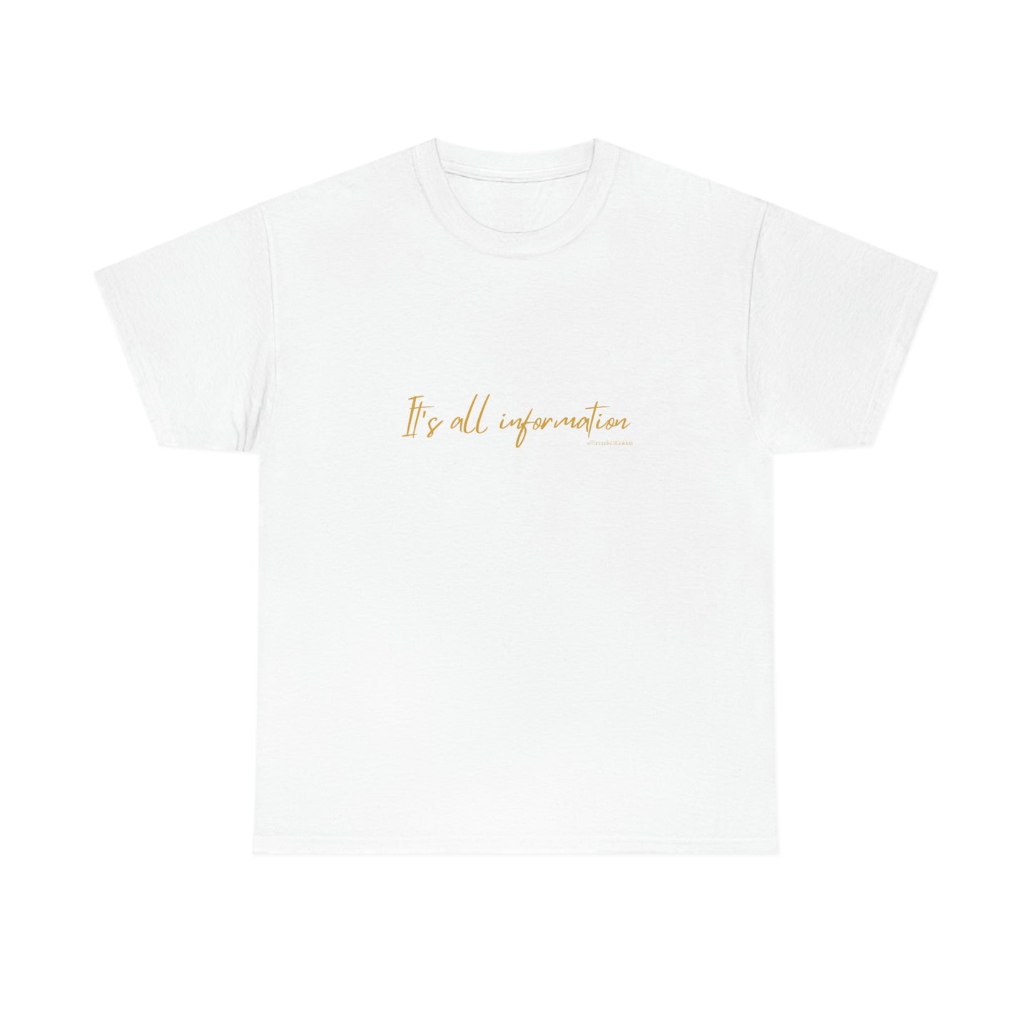 It's All Information Unisex Tee