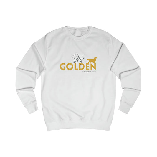 Stay Golden Unisex Sweatshirt