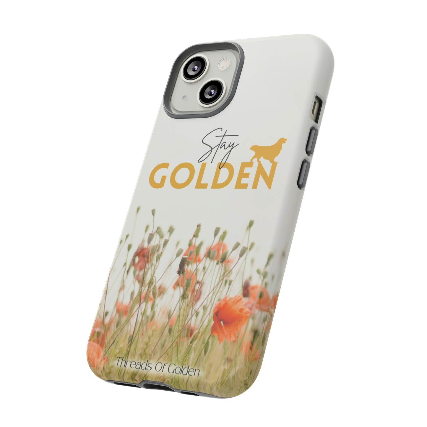 Stay Golden Tough Phone Case