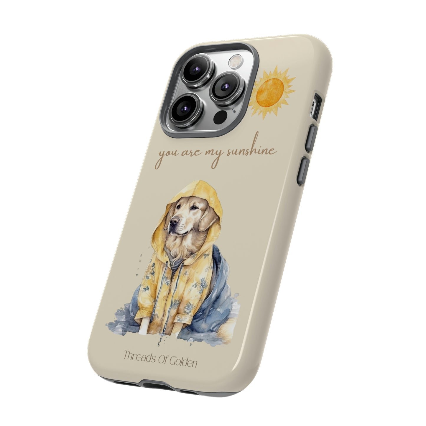 You Are My Sunshine Tough Phone Cases