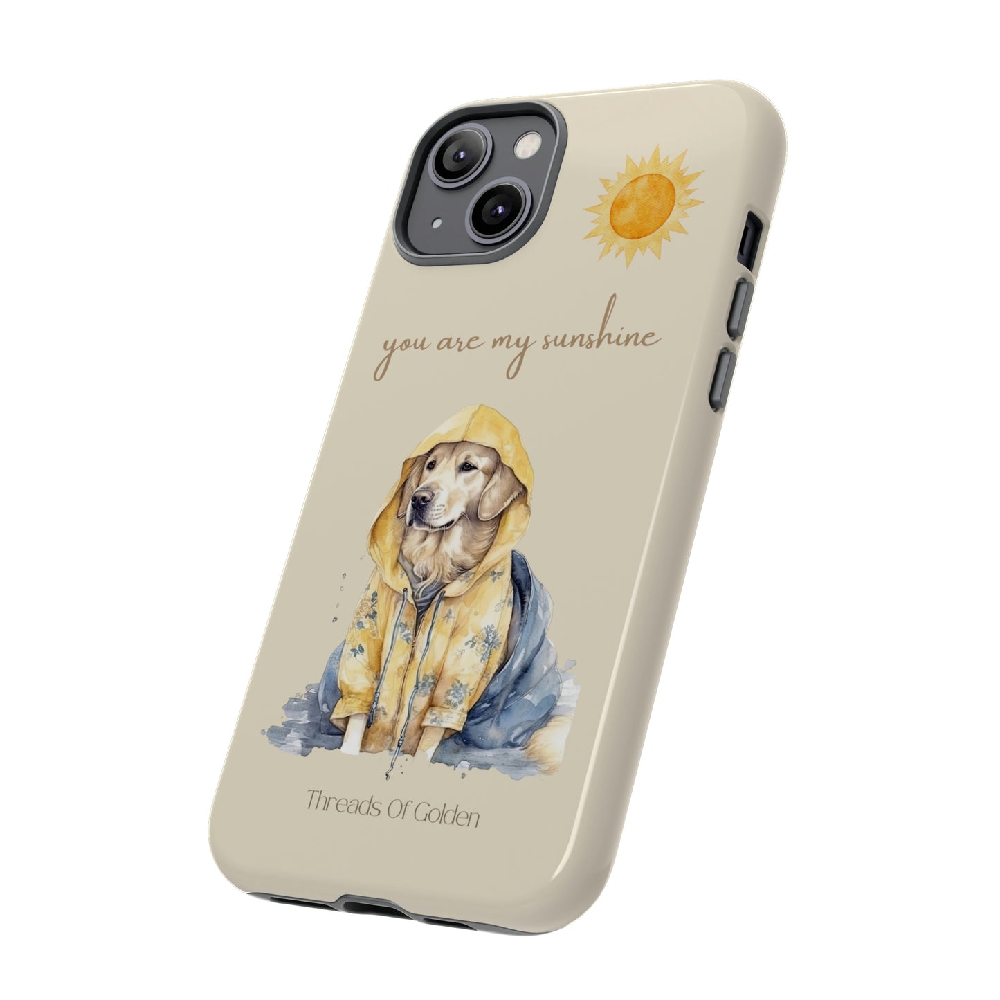 You Are My Sunshine Tough Phone Cases