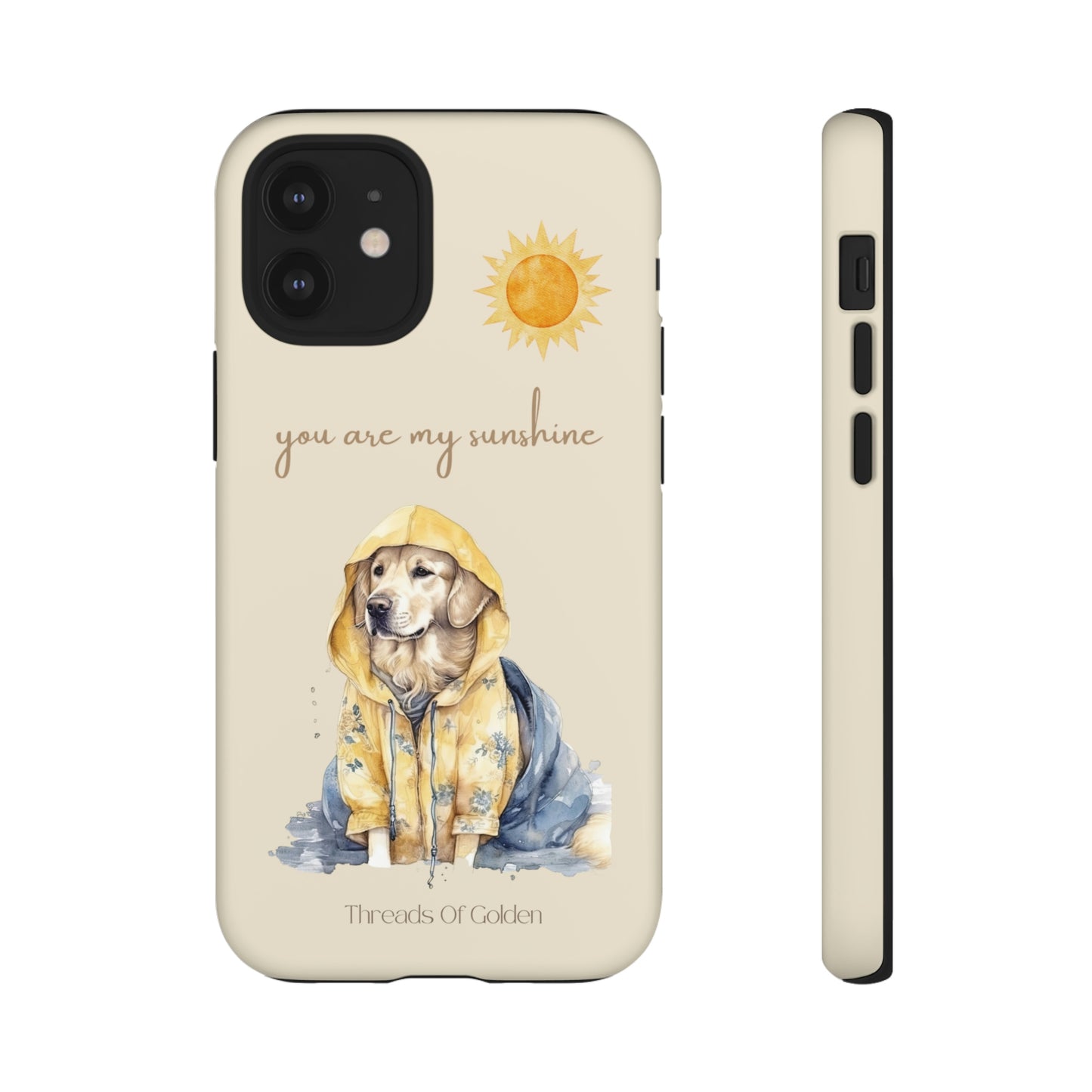 You Are My Sunshine Tough Phone Cases