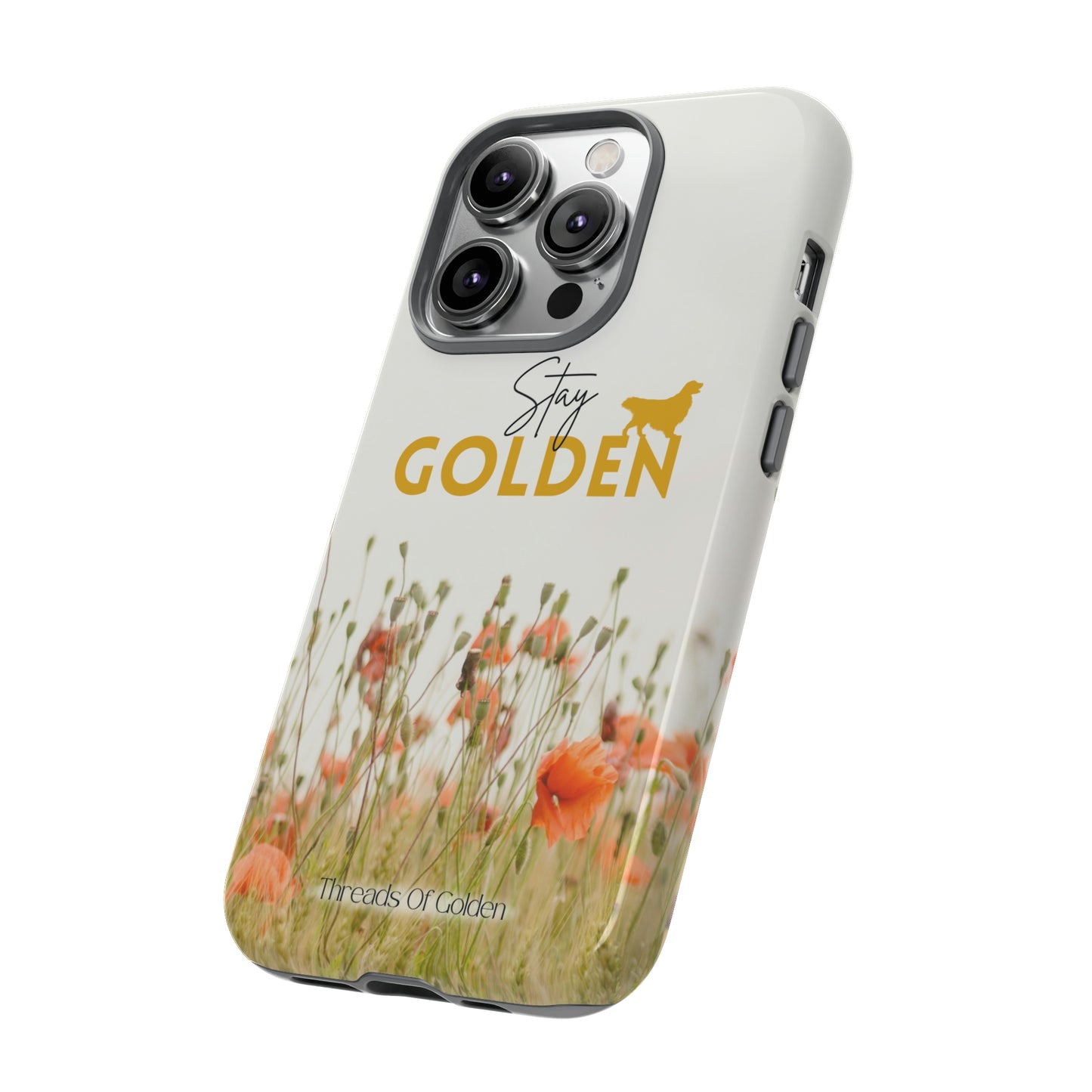 Stay Golden Tough Phone Case