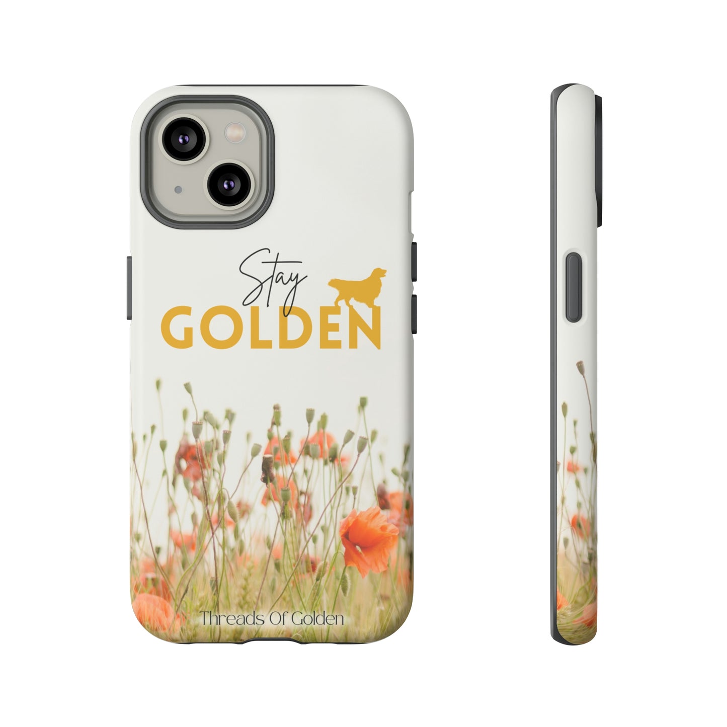 Stay Golden Tough Phone Case