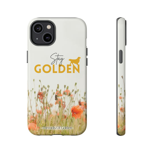 Stay Golden Tough Phone Case