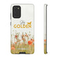 Stay Golden Tough Phone Case