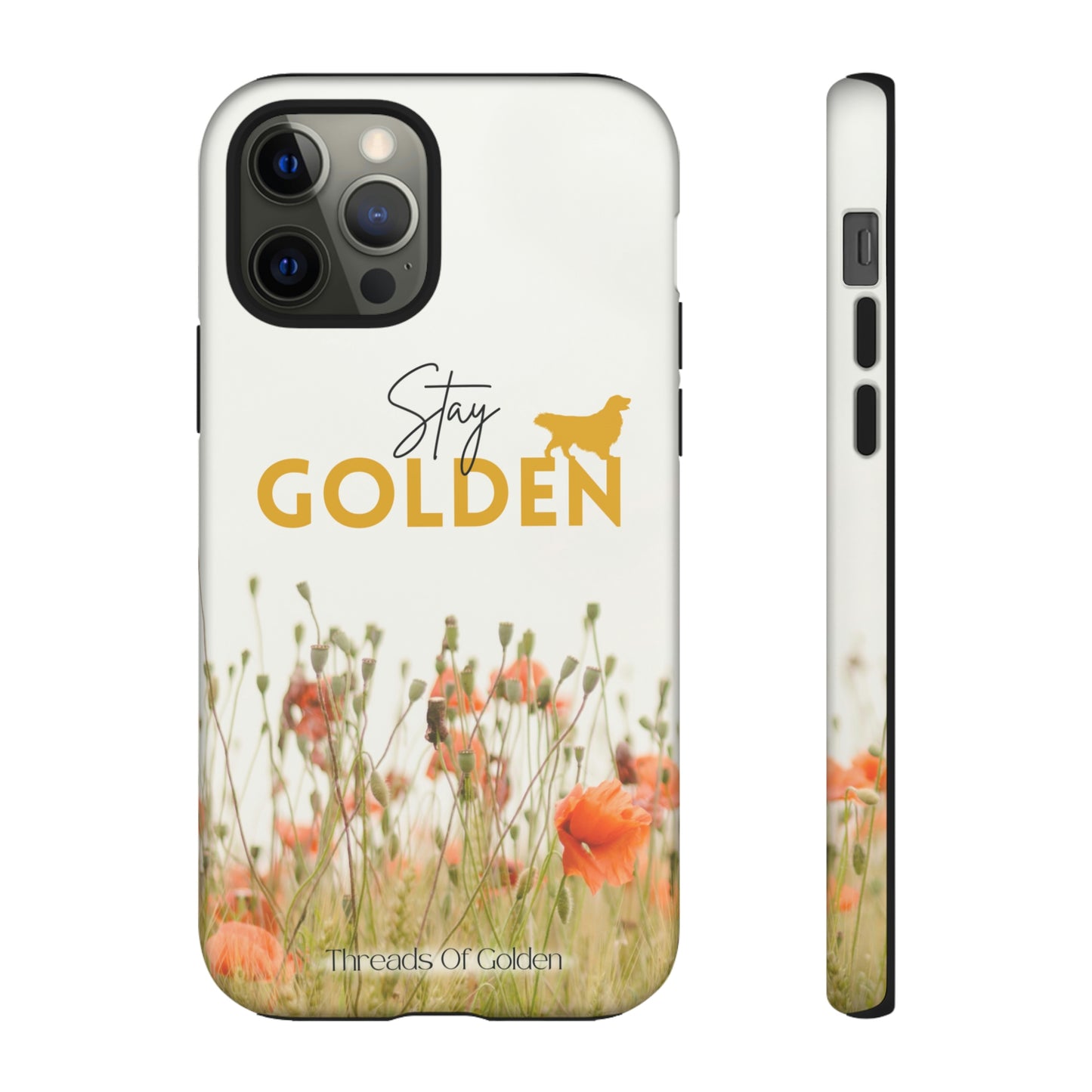 Stay Golden Tough Phone Case