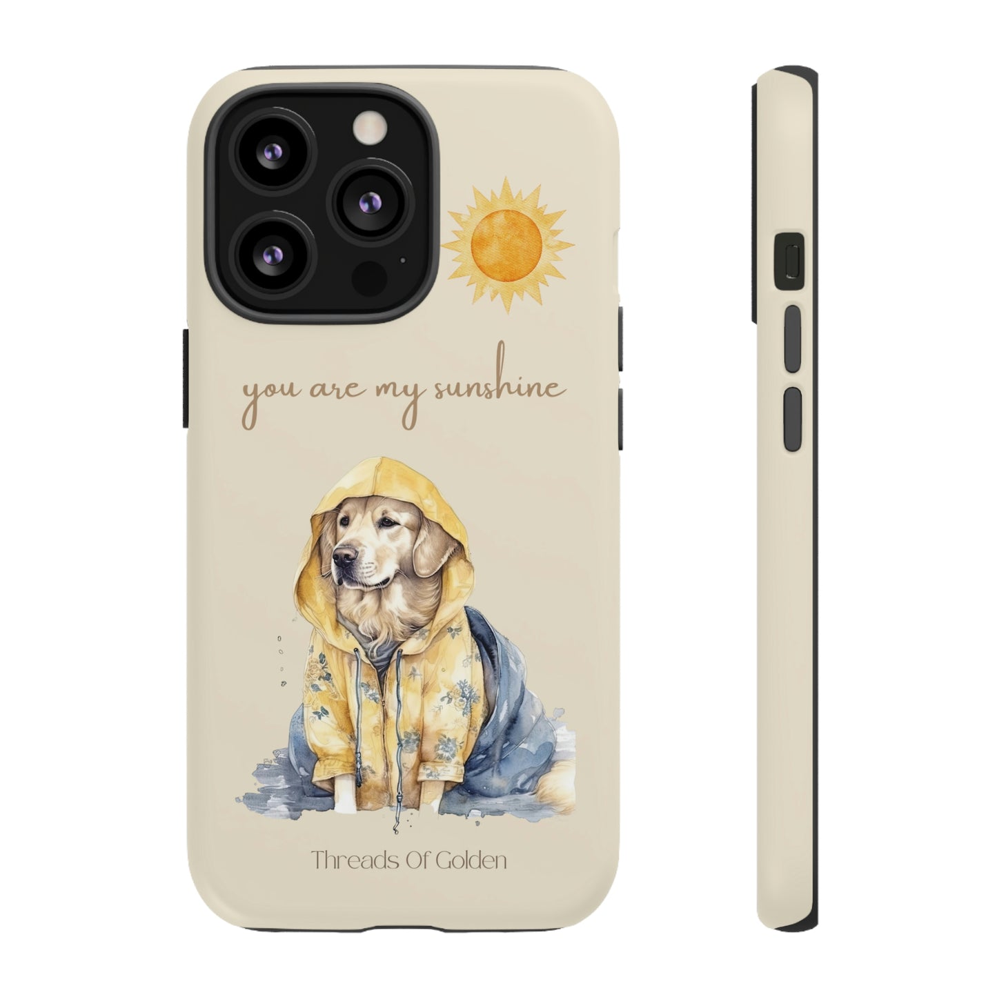 You Are My Sunshine Tough Phone Cases