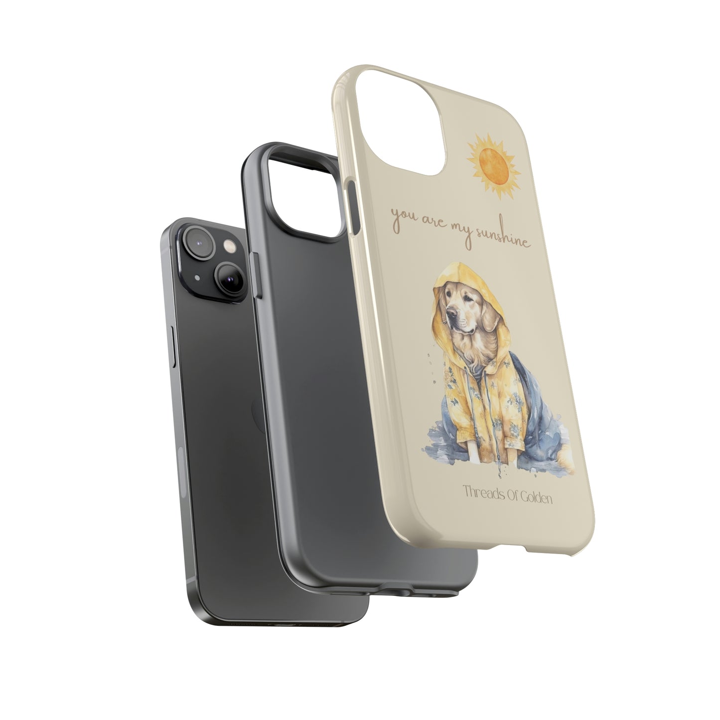 You Are My Sunshine Tough Phone Cases