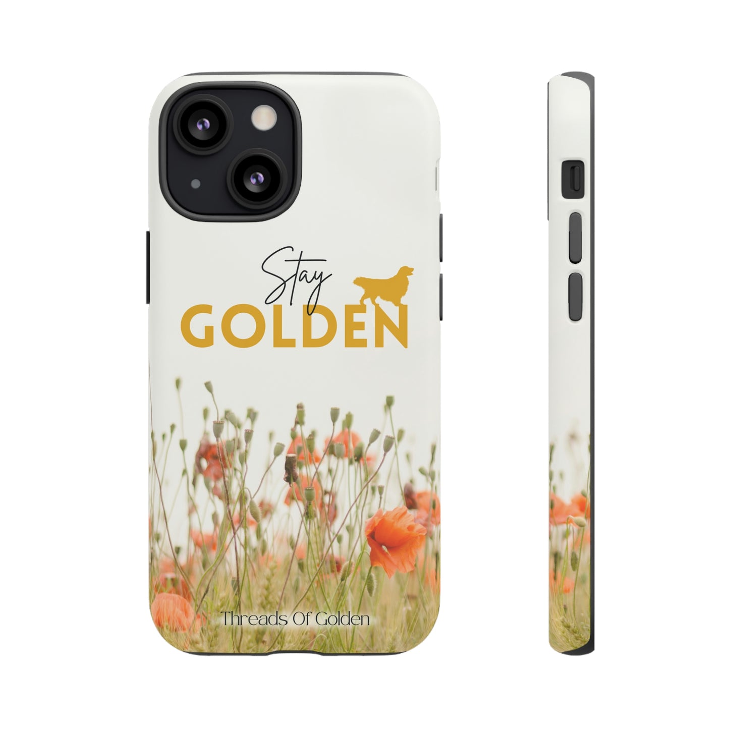 Stay Golden Tough Phone Case