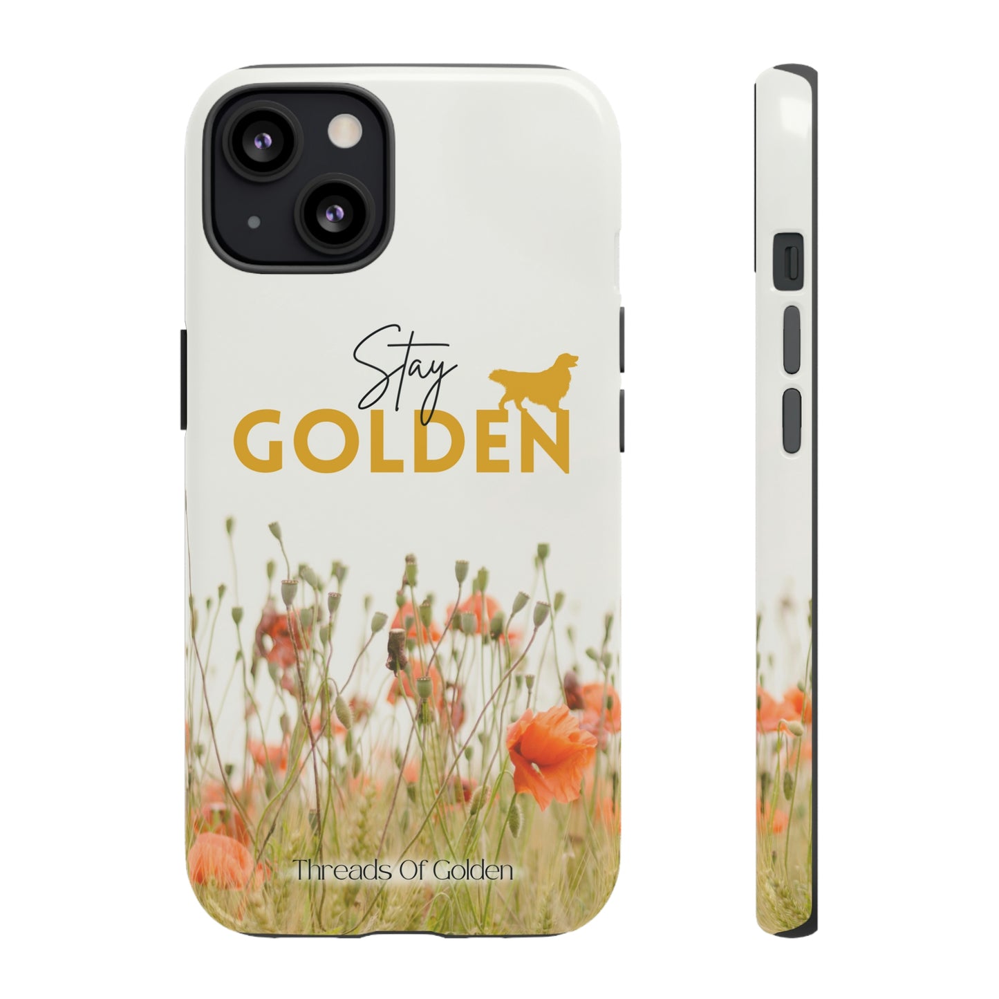 Stay Golden Tough Phone Case