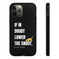 If In Doubt Tough Phone Case
