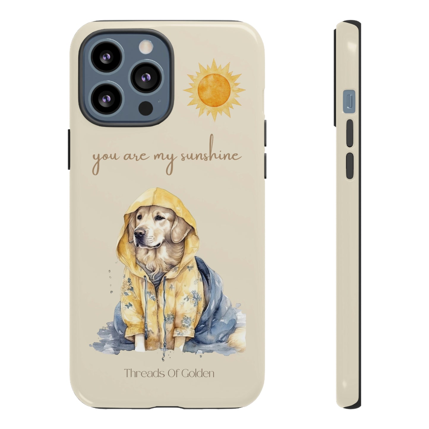 You Are My Sunshine Tough Phone Cases