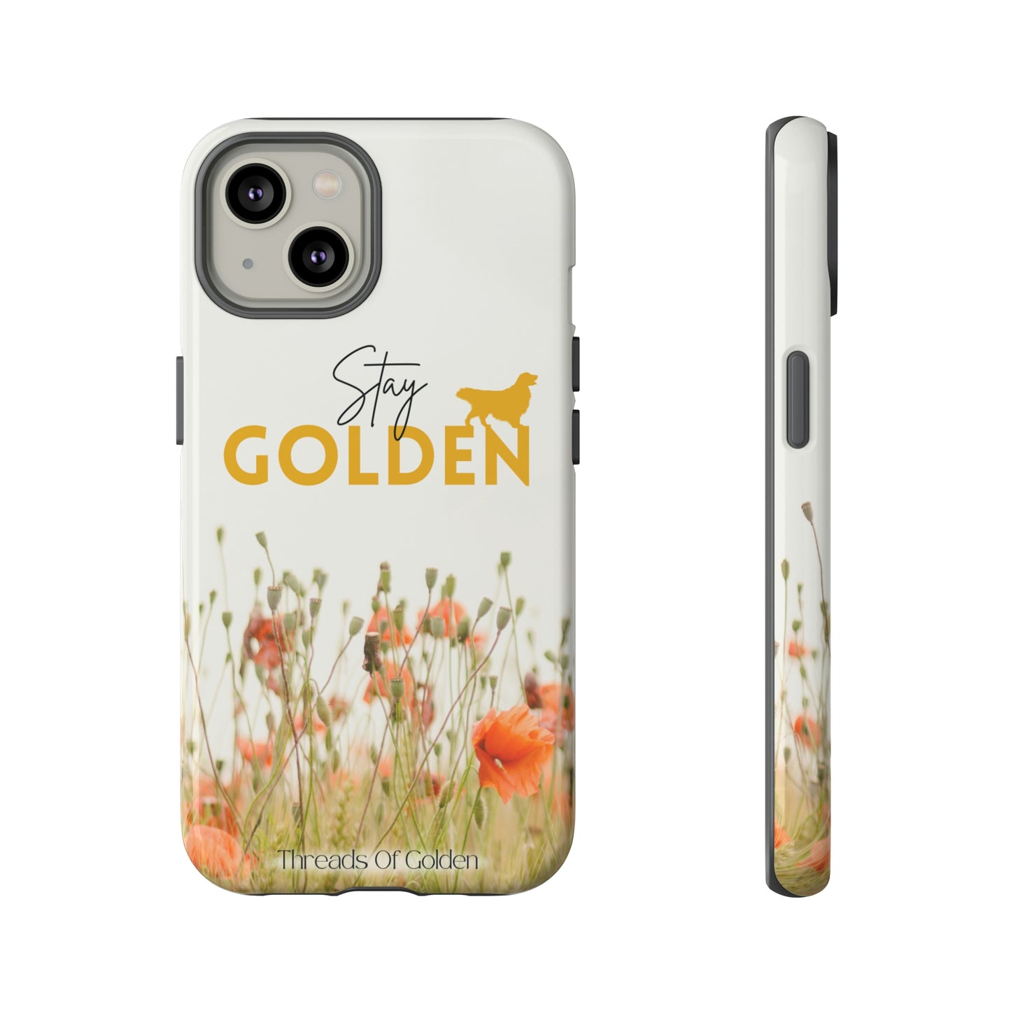 Stay Golden Tough Phone Case