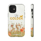 Stay Golden Tough Phone Case