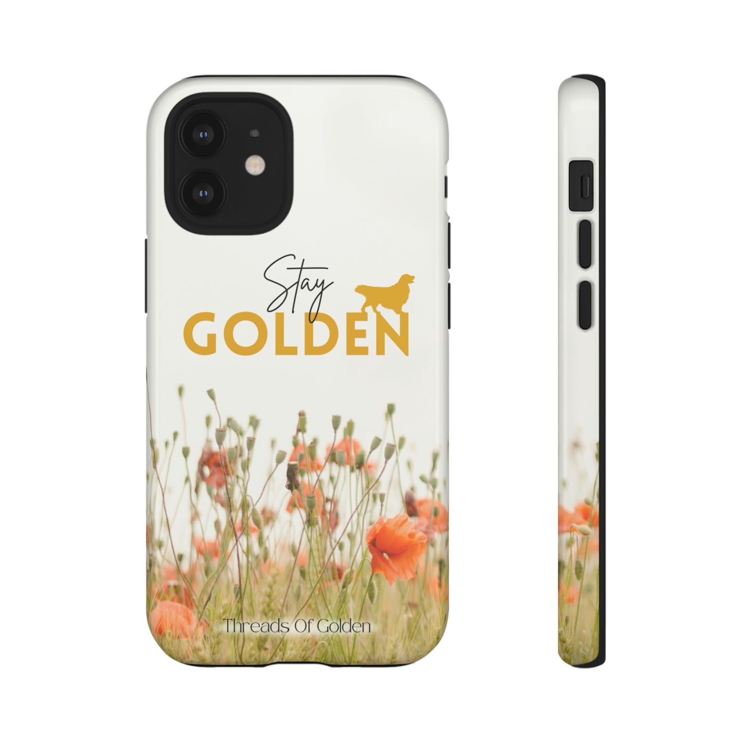 Stay Golden Tough Phone Case