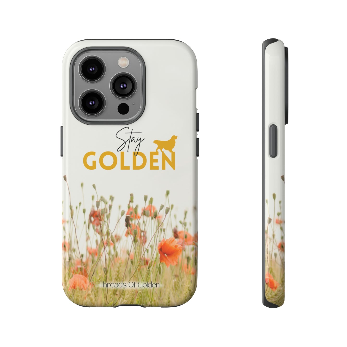 Stay Golden Tough Phone Case