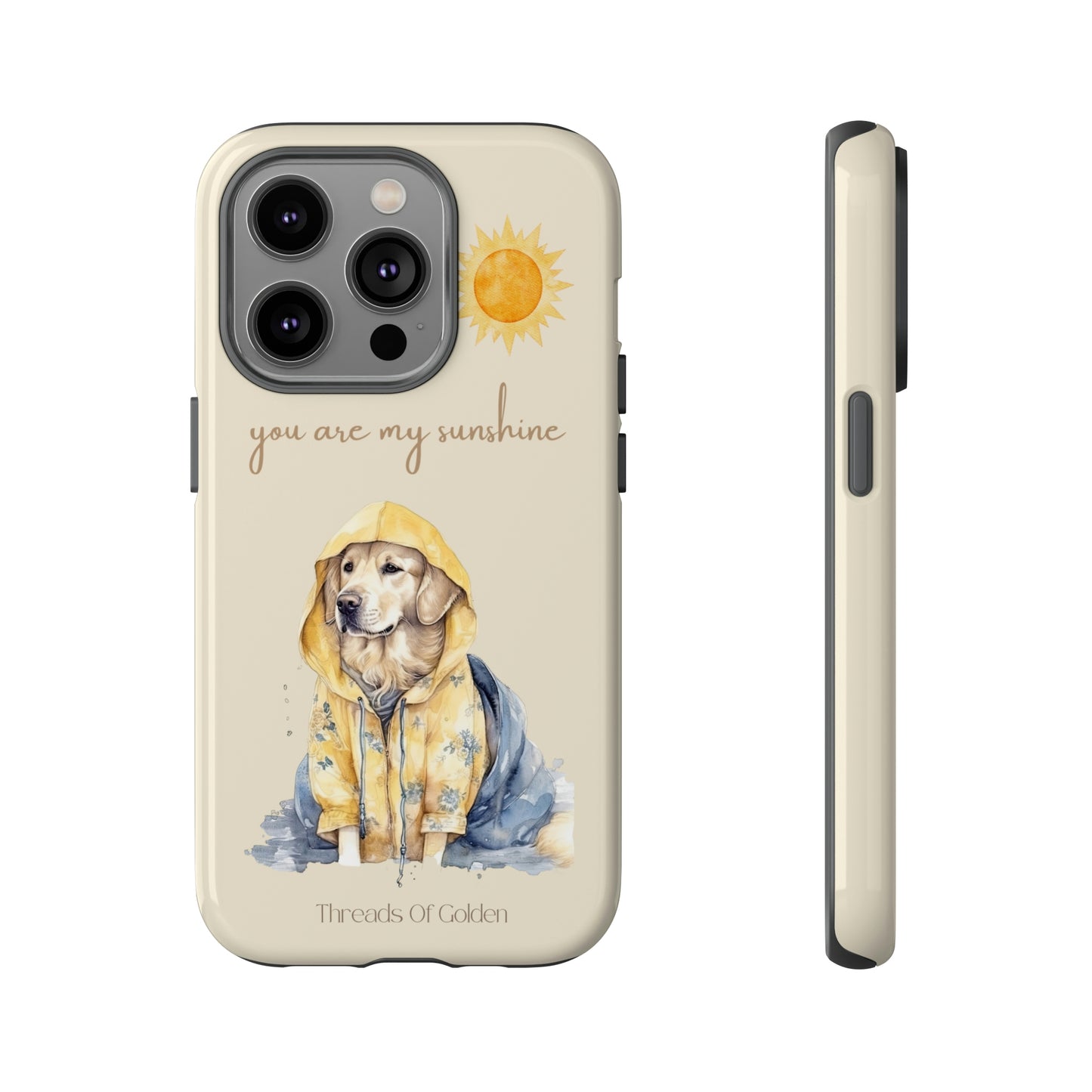 You Are My Sunshine Tough Phone Cases