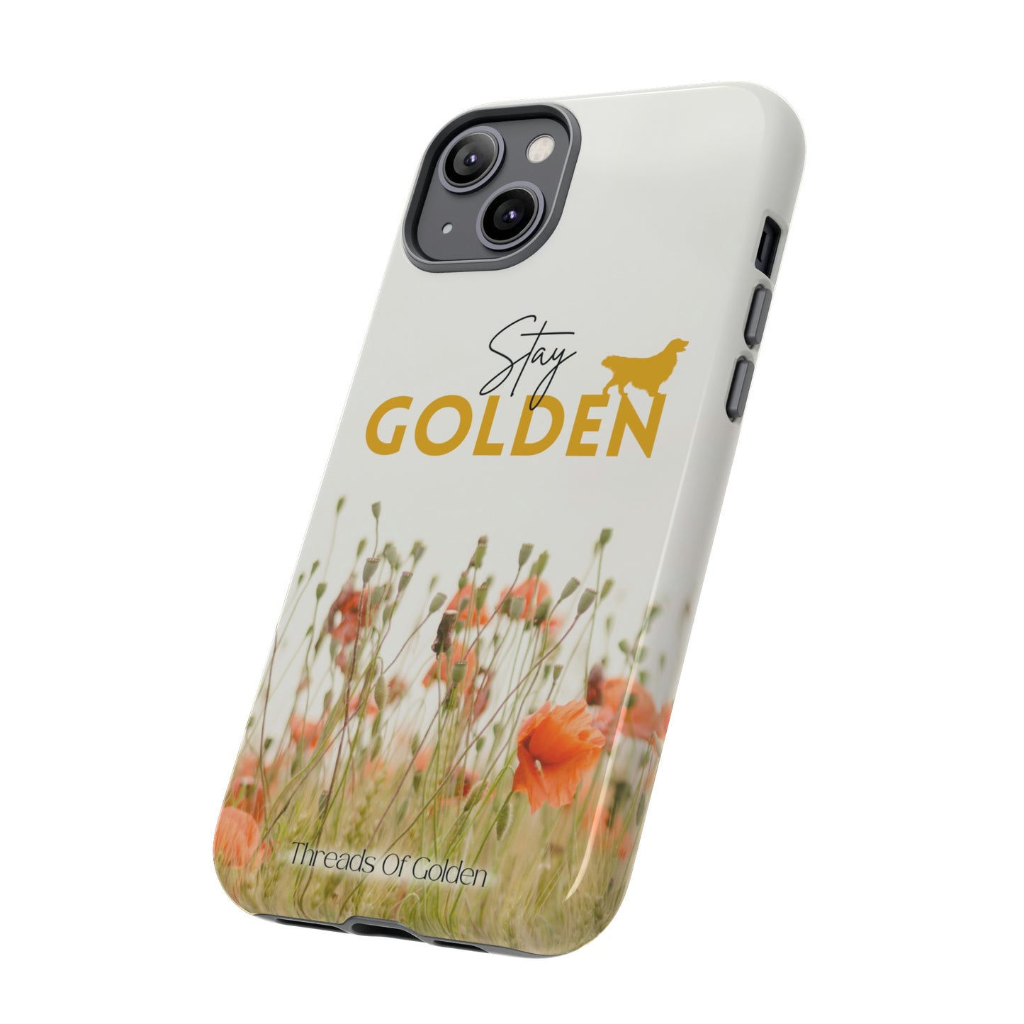 Stay Golden Tough Phone Case