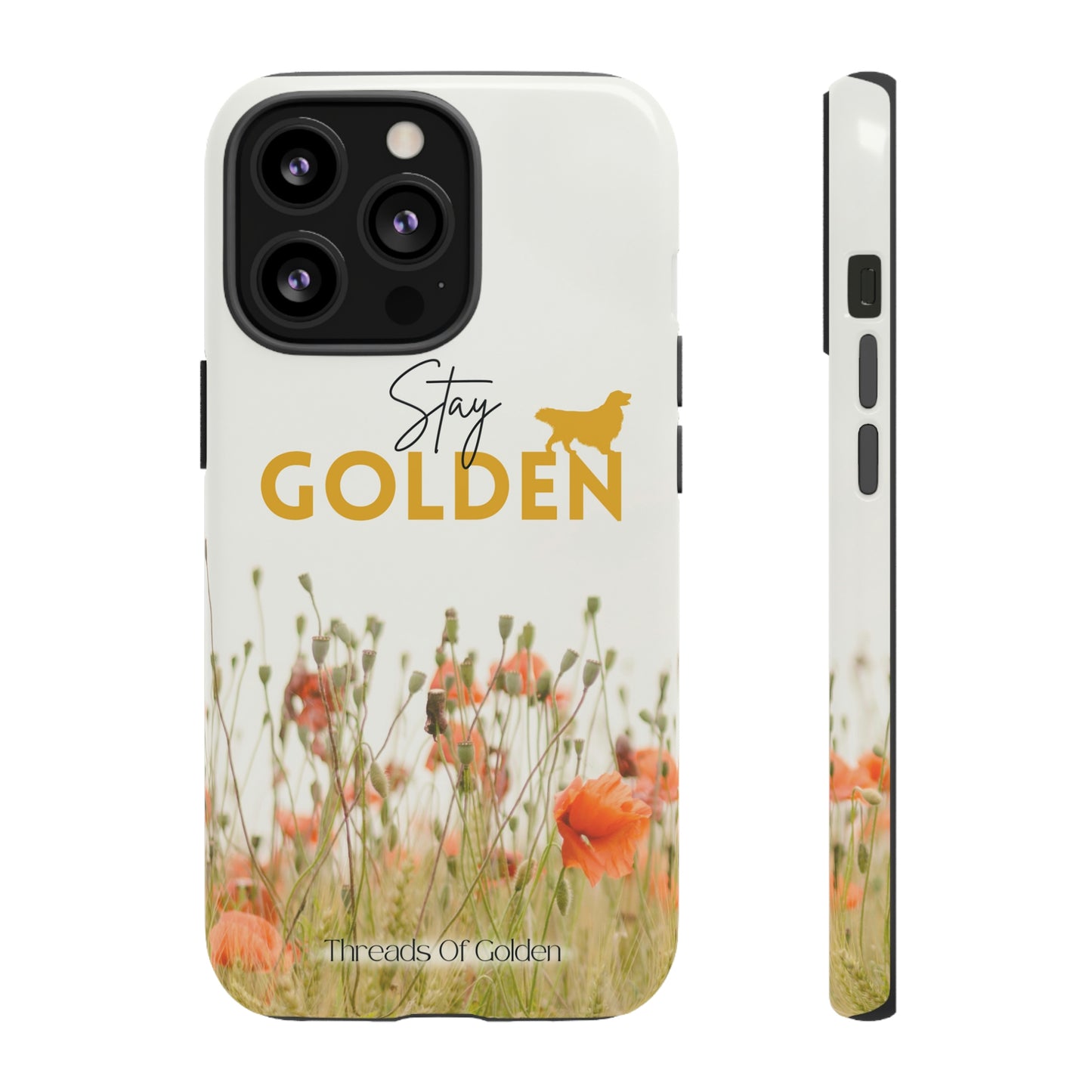 Stay Golden Tough Phone Case