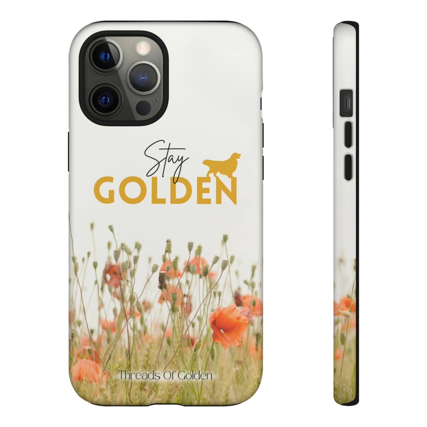 Stay Golden Tough Phone Case