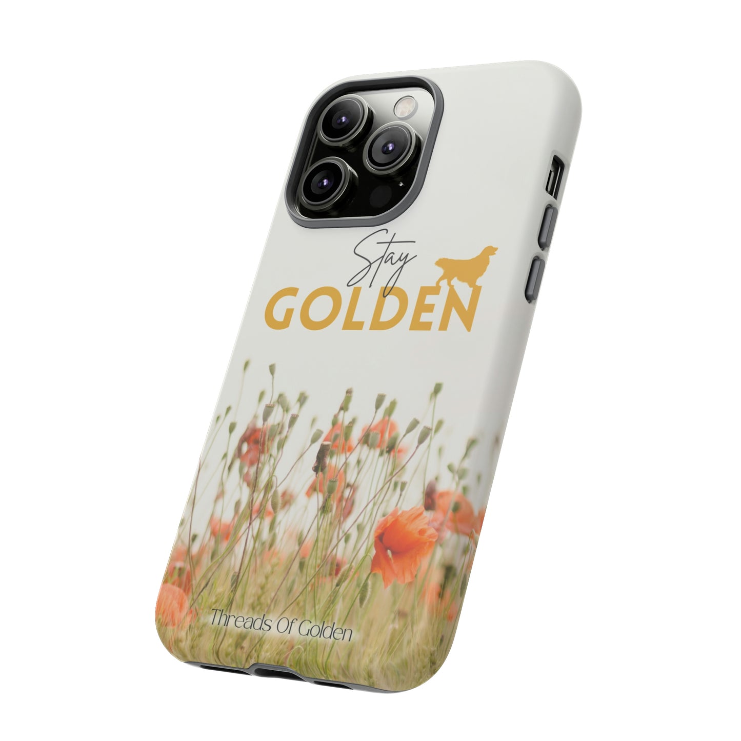 Stay Golden Tough Phone Case