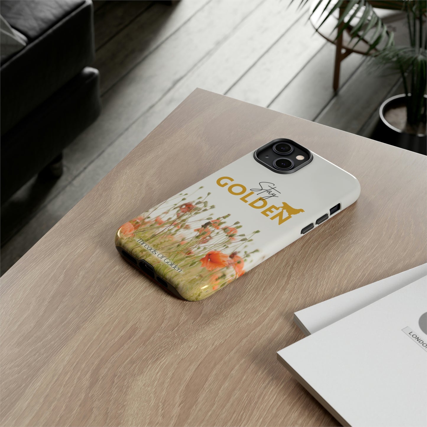 Stay Golden Tough Phone Case