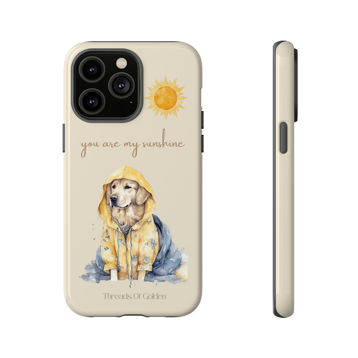 You Are My Sunshine Tough Phone Cases