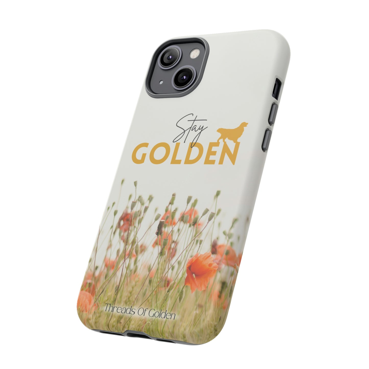 Stay Golden Tough Phone Case