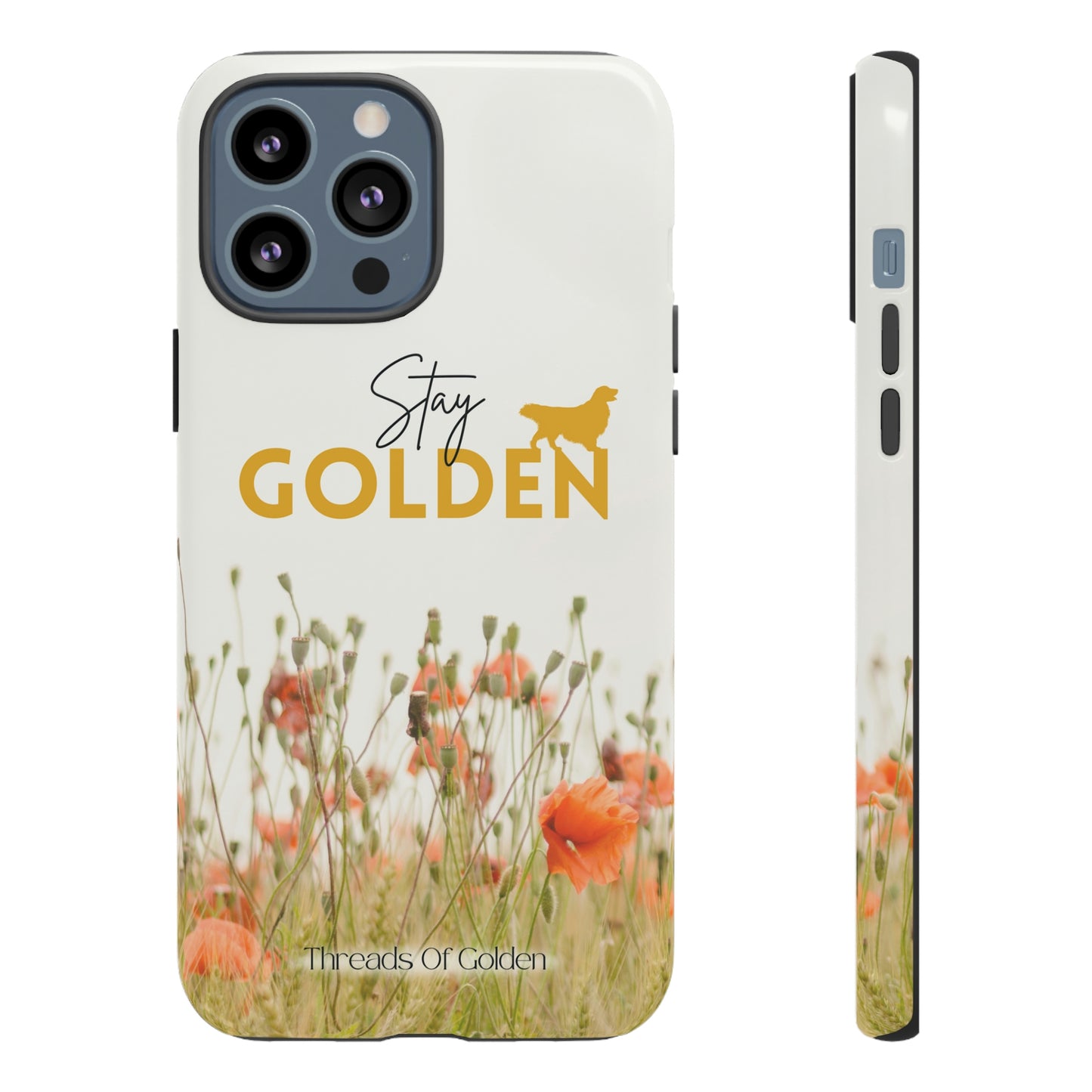 Stay Golden Tough Phone Case