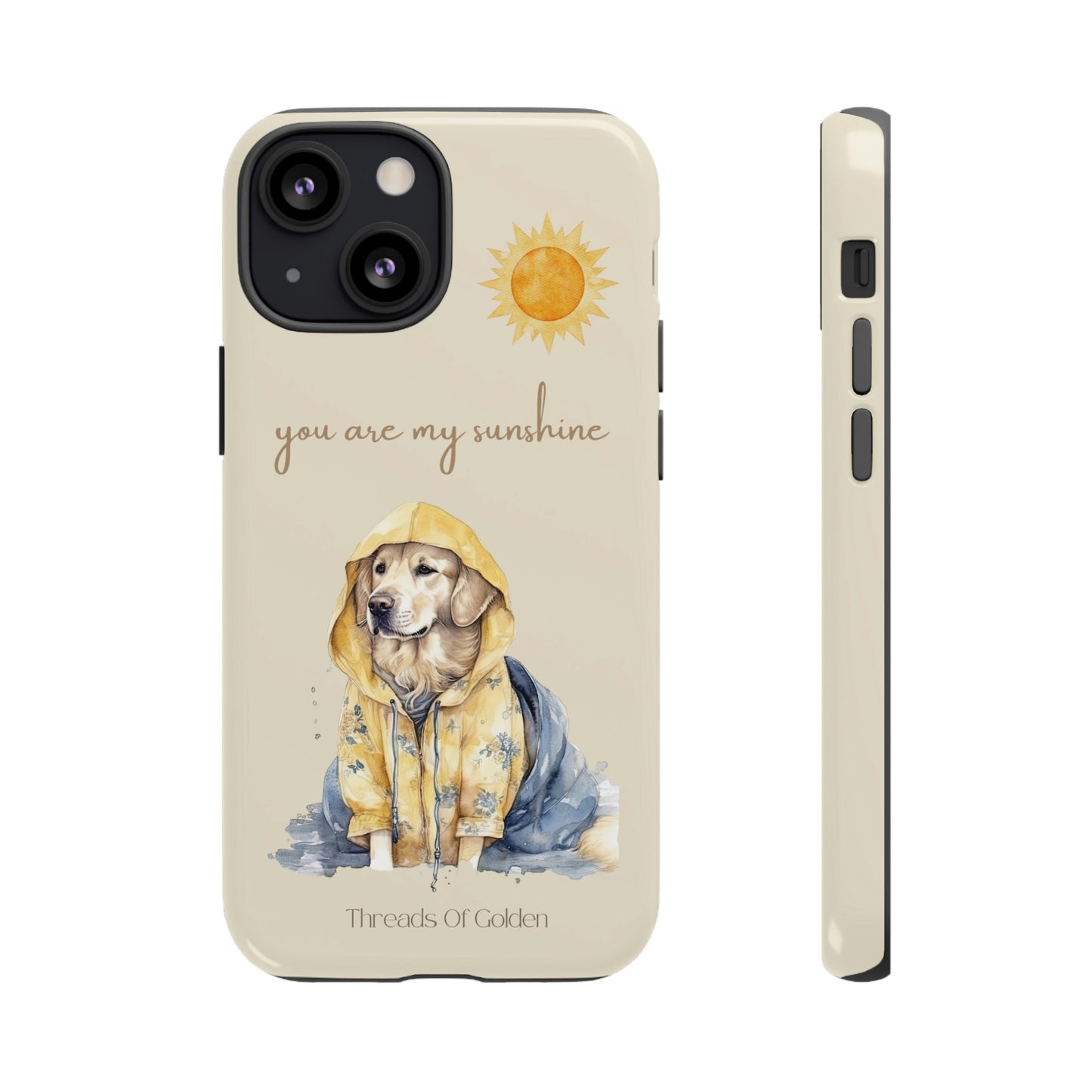 You Are My Sunshine Tough Phone Cases