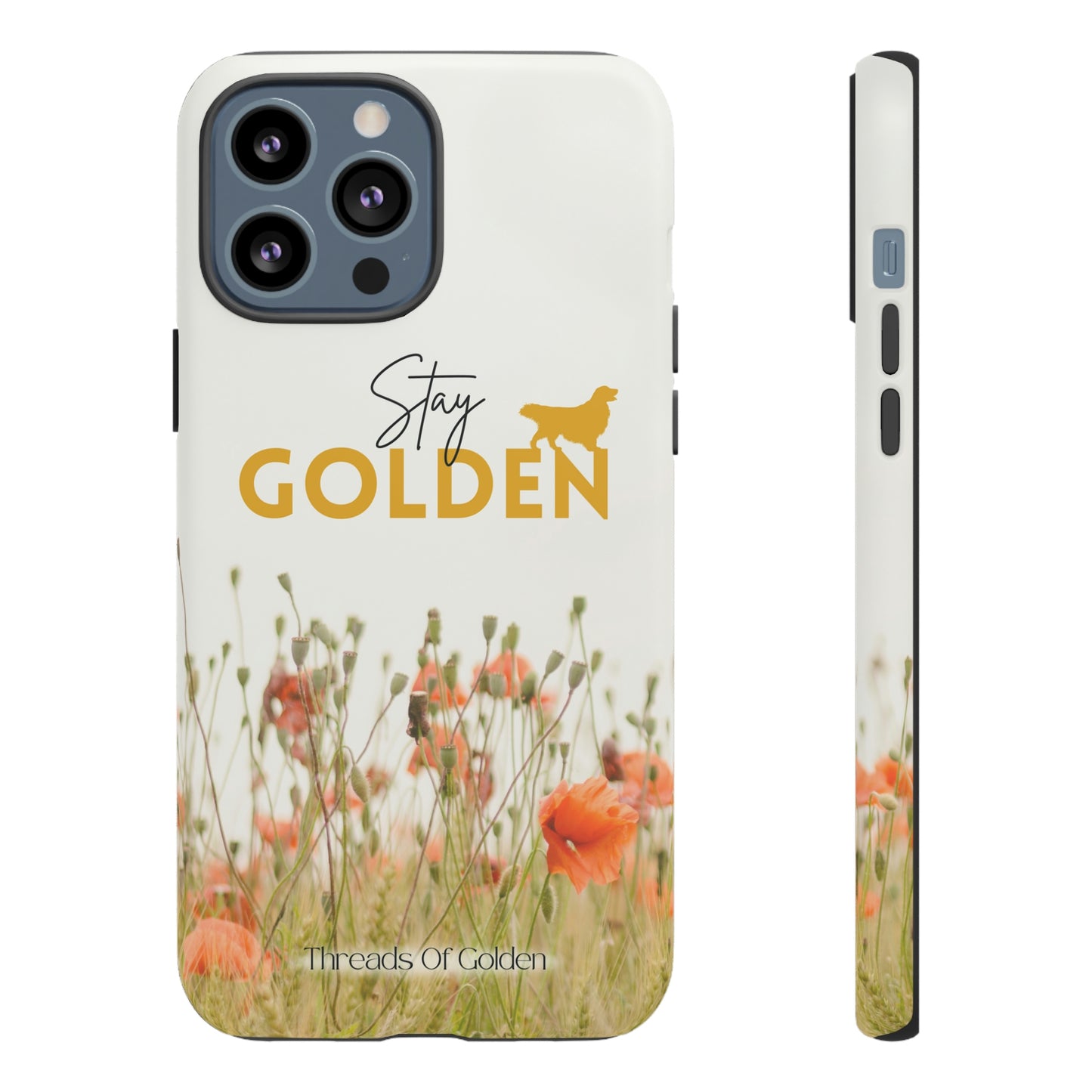 Stay Golden Tough Phone Case