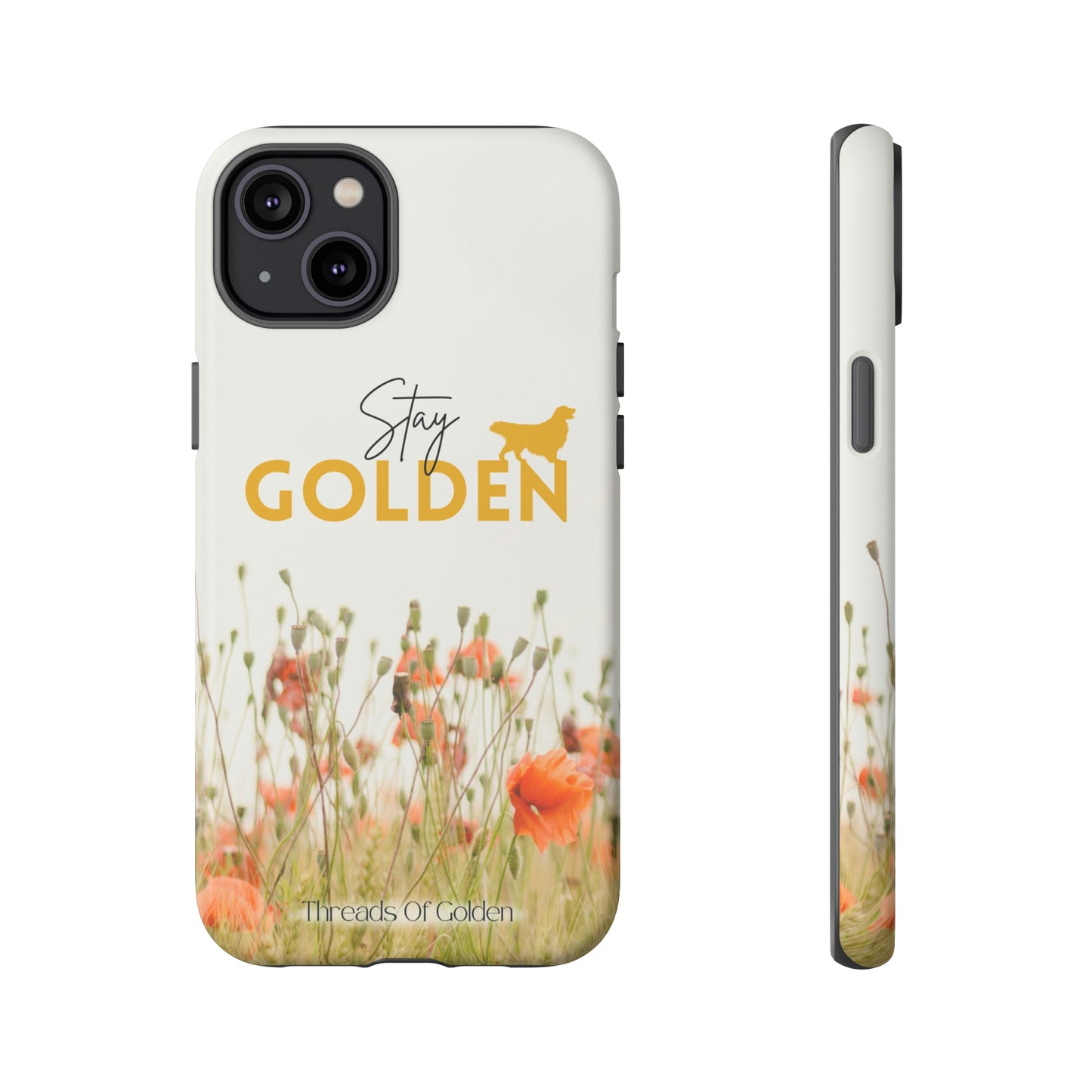 Stay Golden Tough Phone Case