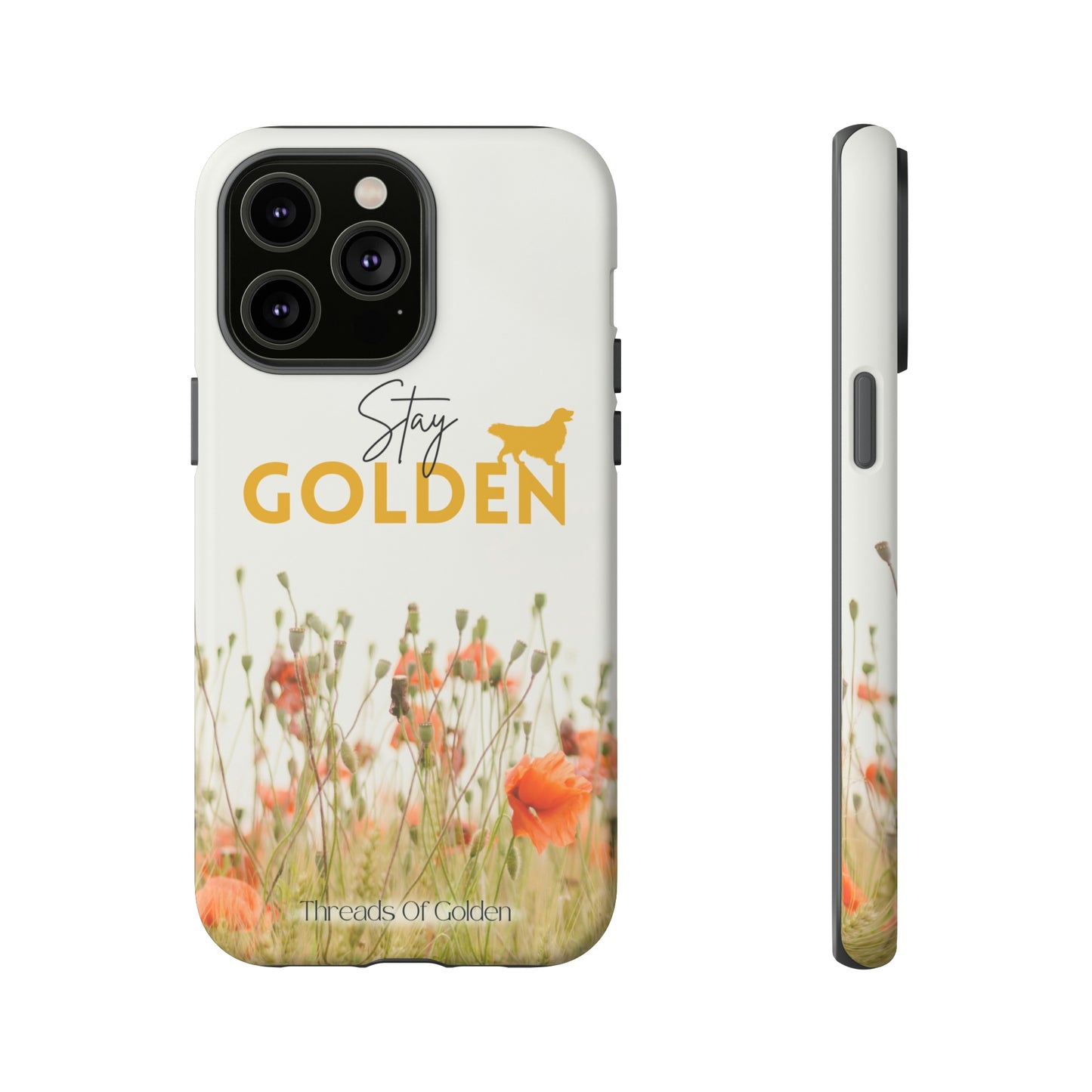 Stay Golden Tough Phone Case